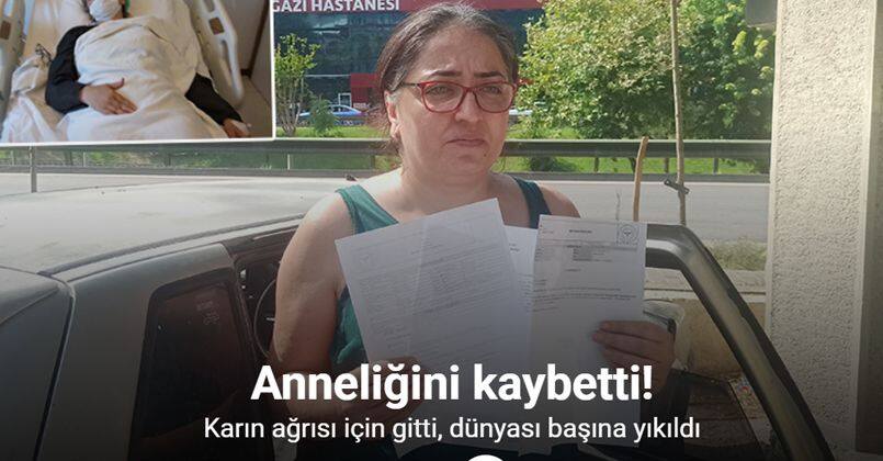 Karın ağrısı ile hastaneye gitti, anneliğini kaybetti