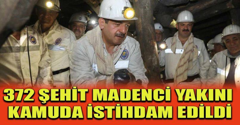 372 şehit madenci yakını kamu kurum ve kuruluşlarında istihdam edildi