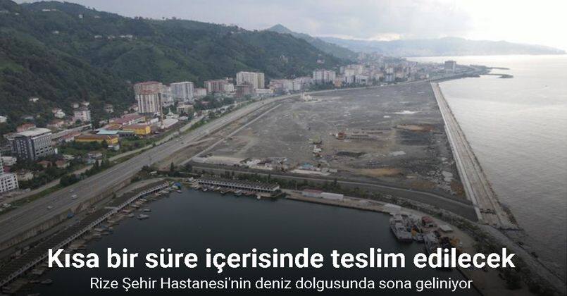 Rize Şehir Hastanesi'nin deniz dolgusunda sona geliniyor