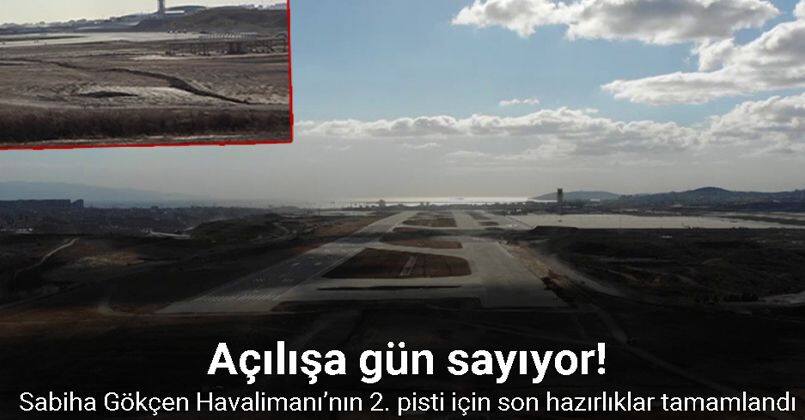 Açılışa gün sayan Sabiha Gökçen Havalimanı’nın 2. pisti için son hazırlıklar tamamlandı