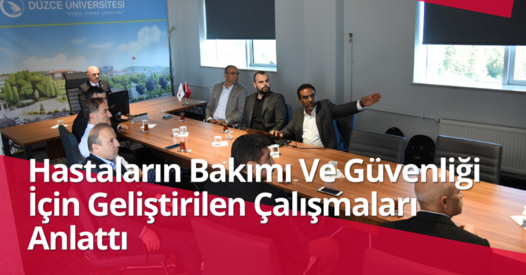 Sağlık Çalışanları İle Hastaların Bakımı Ve Güvenliğini Sağlamak İçin Geliştirilen Çalışmalar Anlattı