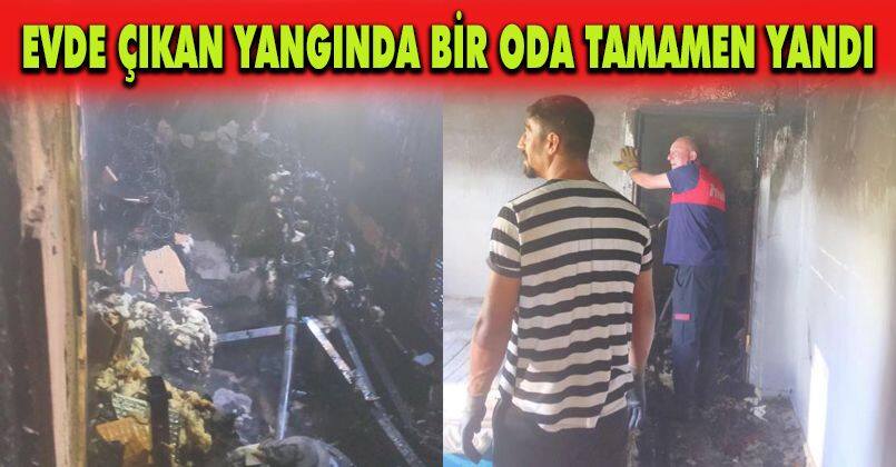 Evde çıkan yangında bir oda tamamen yandı