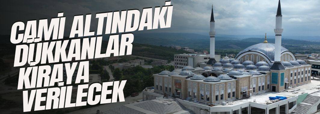 Cami Altındaki Dükkanlar Kiraya Verilecek