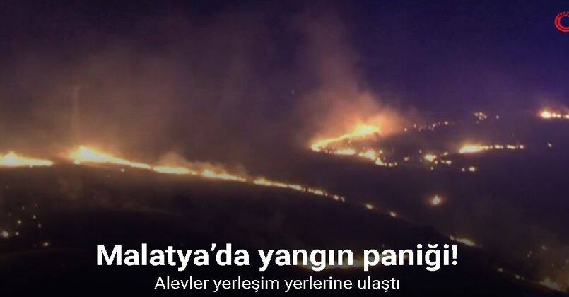 Malatya’da yangın paniği: Alevler yerleşim yerlerine ulaştı