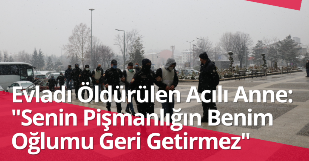 Evladı Öldürülen Acılı Anne: 