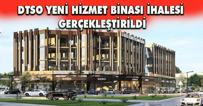 DTSO yeni hizmet binası ihalesi gerçekleştirildi