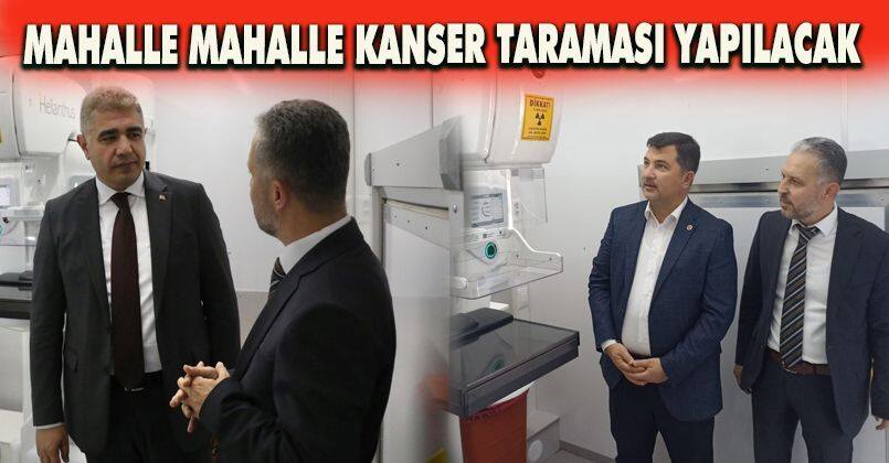 Mahalle Mahalle Kanser Taraması Yapılacak