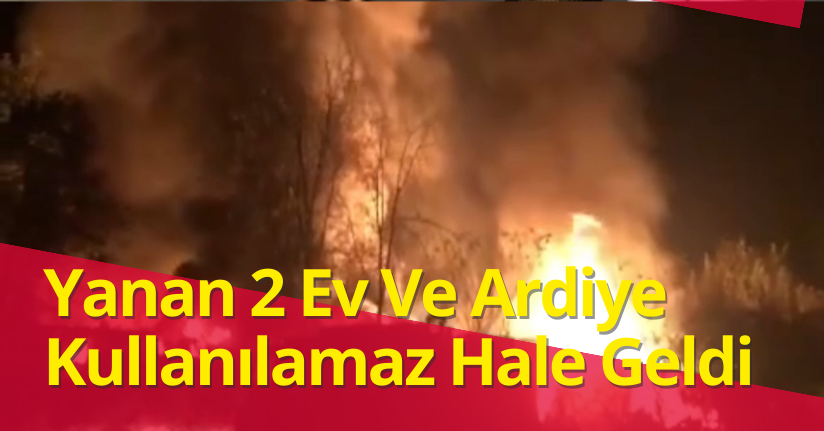 Düzce'de Yanan 2 Ev Ve Ardiye Kullanılamaz Hale Geldi