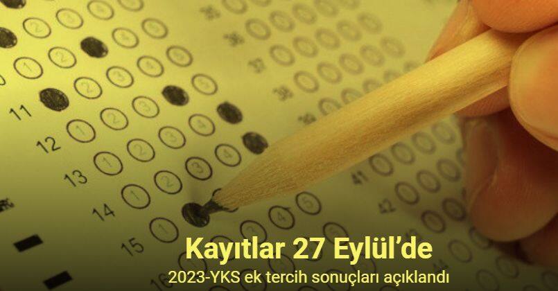 2023-YKS ek tercih sonuçları açıklandı