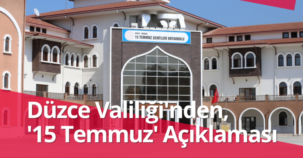 Düzce Valiliği'nden, '15 Temmuz' Açıklaması