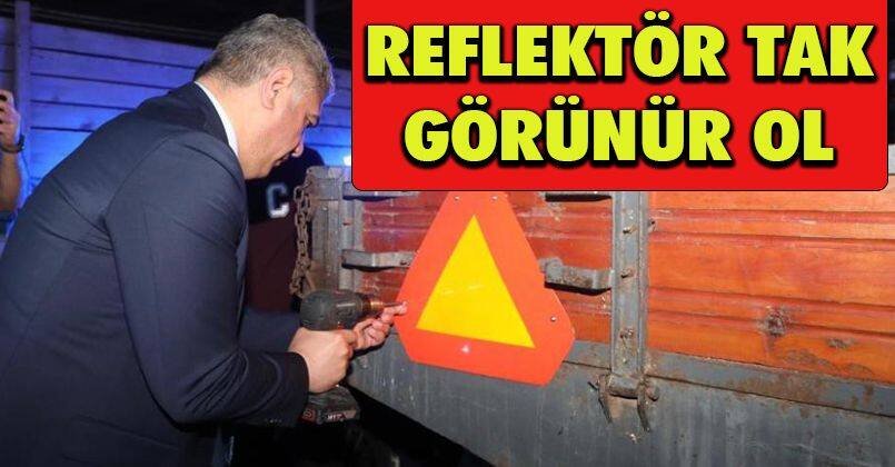 Reflektör tak görünür ol kampanyası