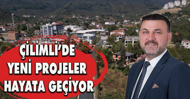  Çilimli’de yeni projeler hayata geçiyor