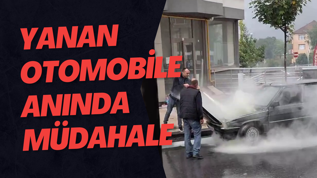 Yanan Otomobile Anında Müdahale