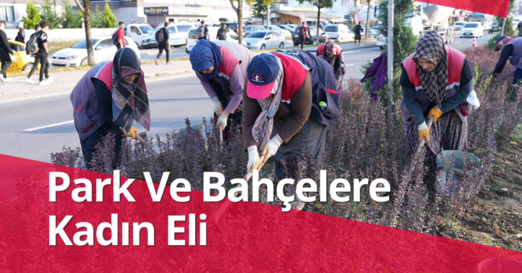 Park Ve Bahçelere Kadın Eli