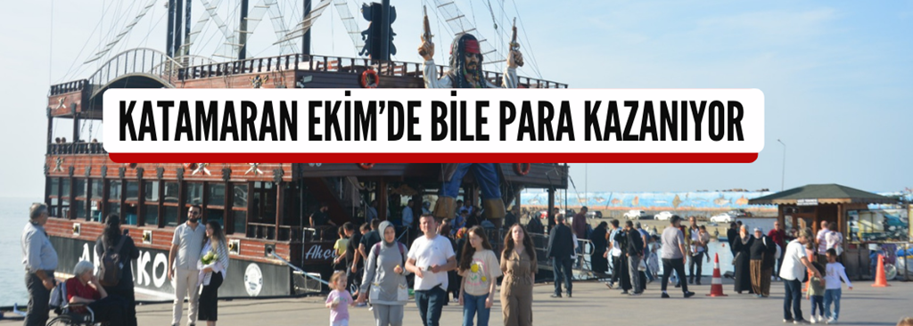 Katamaran Ekim Ayında Bile Para Kazanıyor