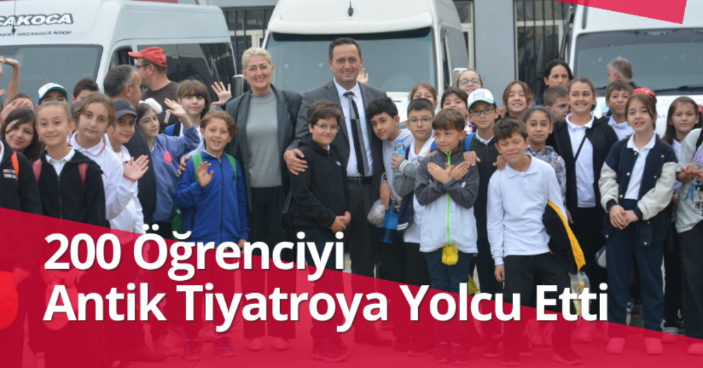 200 Öğrenciyi Antik Tiyatroya Yolcu Etti