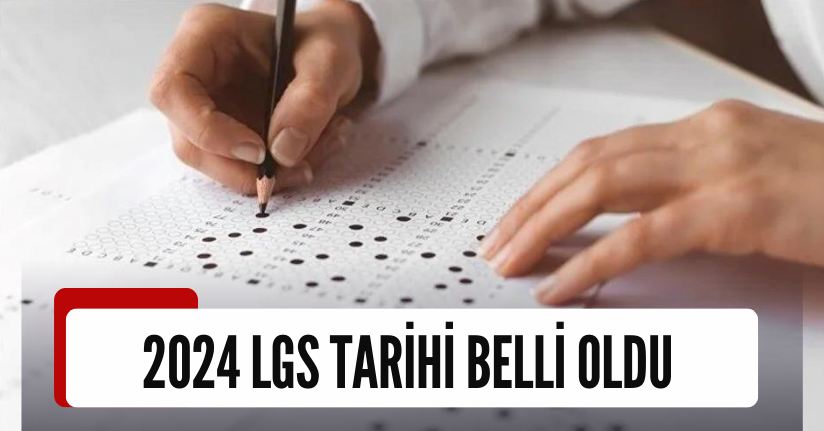 2024 LGS Tarihi Belli Oldu