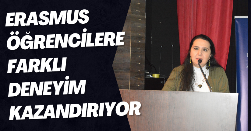 Erasmus Öğrencilere Farklı Deneyim Kazandırıyor
