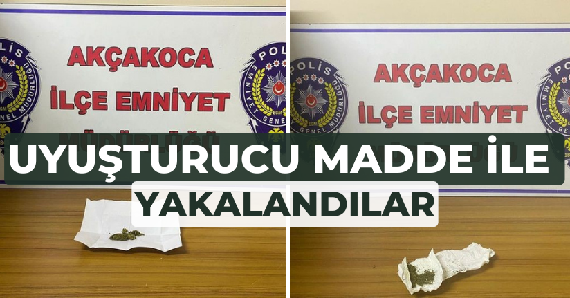 Uyuşturucu Madde İle Yakalandılar