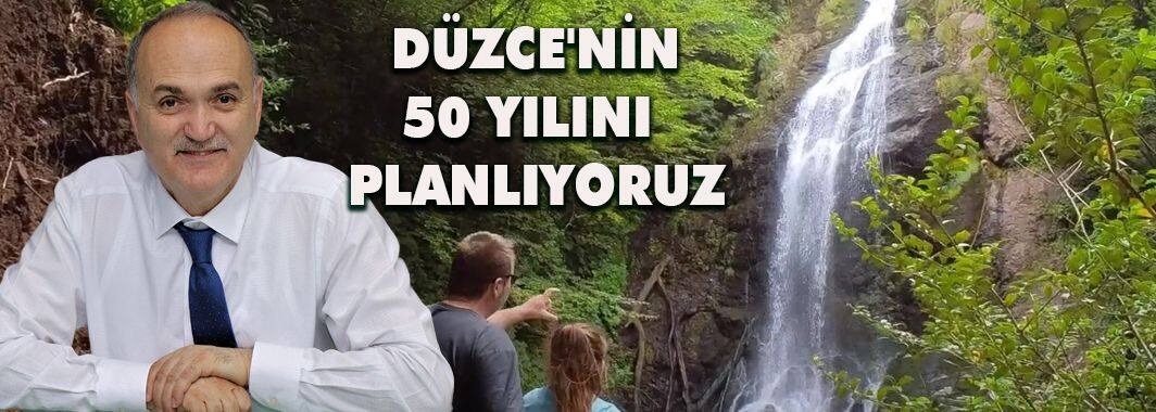 Başkan Özlü: Düzce'nin 50 Yılını Planlıyoruz