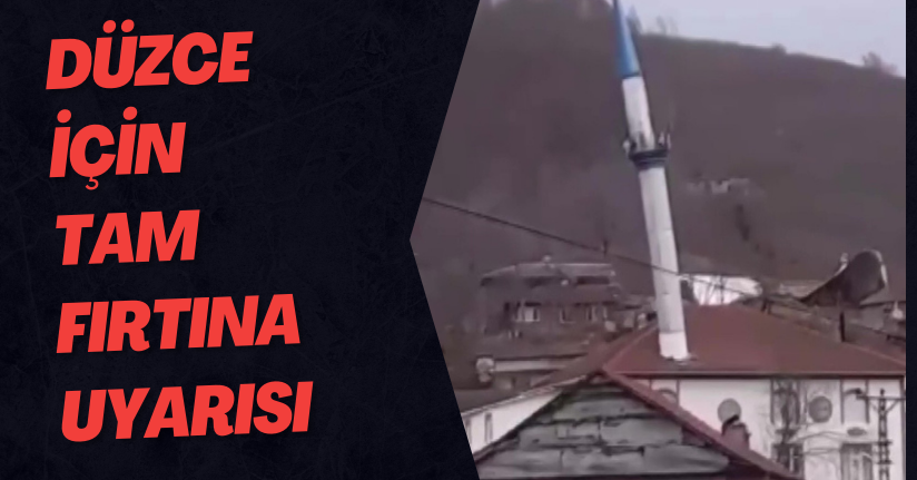 Düzce İçin Tam fırtına Uyarısı
