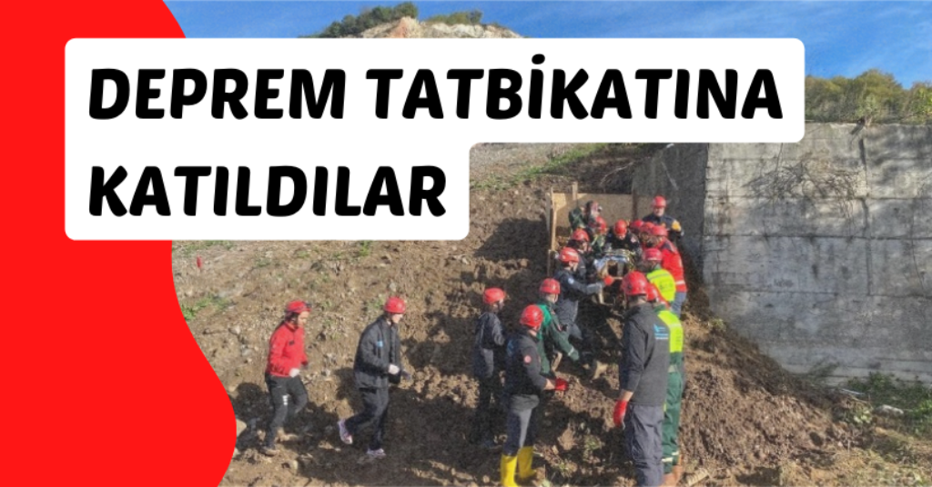 Deprem Tatbikatına Katıldılar