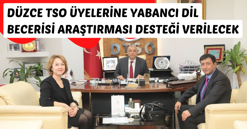 Düzce TSO Üyelerine Yabancı Dil Becerisi Araştırması Desteği Verilecek