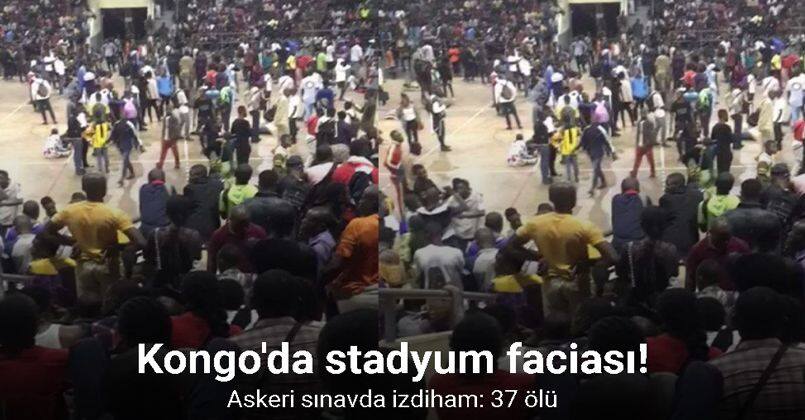 Kongo'da stadyumda askeri personel seçmeleri sırasında izdiham: 37 ölü