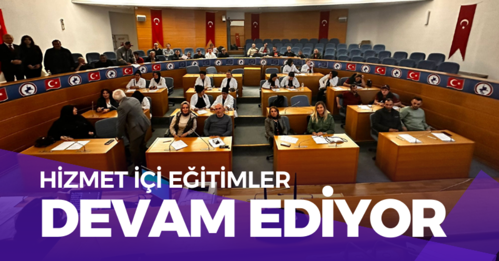 Hizmet İçi Eğitimler Devam Ediyor