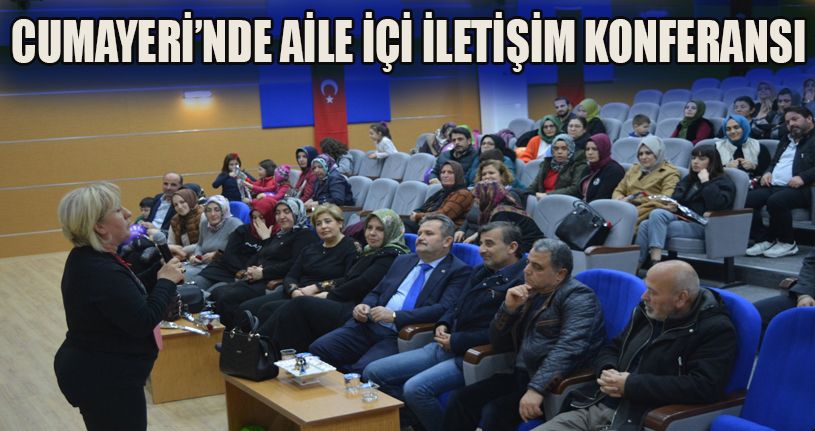 Cumayeri Belediyesinden Aile İçi İletişim Konferansı