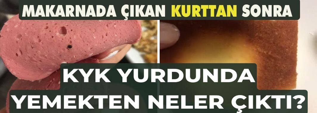 KYK Yurdunda Yemekten Ne Çıktı?