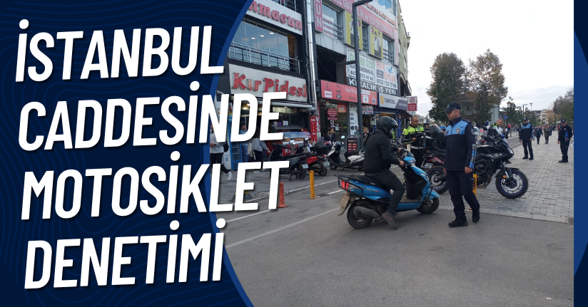 İstanbul Caddesinde Motosiklet Denetimi