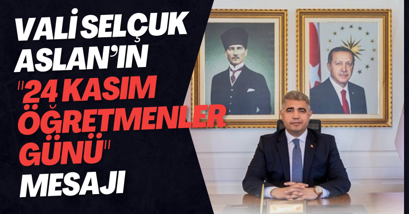 Vali Selçuk Aslan’ın 