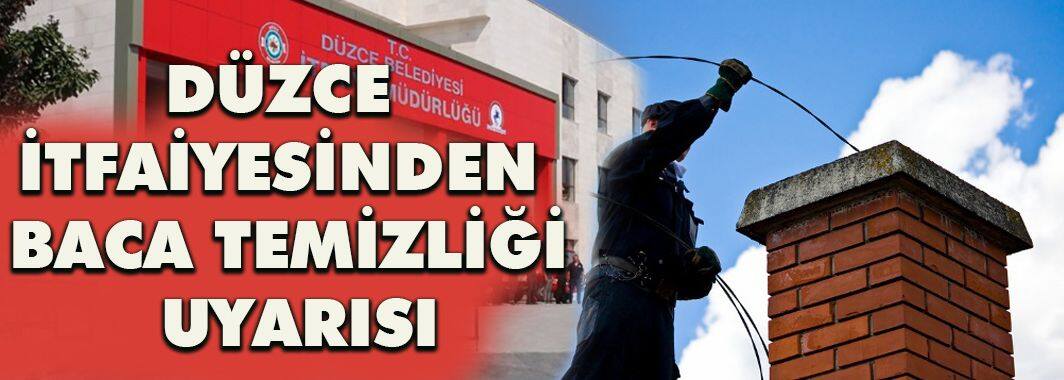 Düzce İtfaiyesinden Baca Temizliği Uyarısı