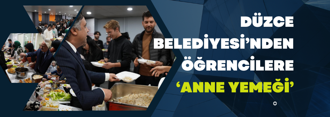 Düzce Belediyesi’nden Öğrencilere ‘Anne Yemeği’