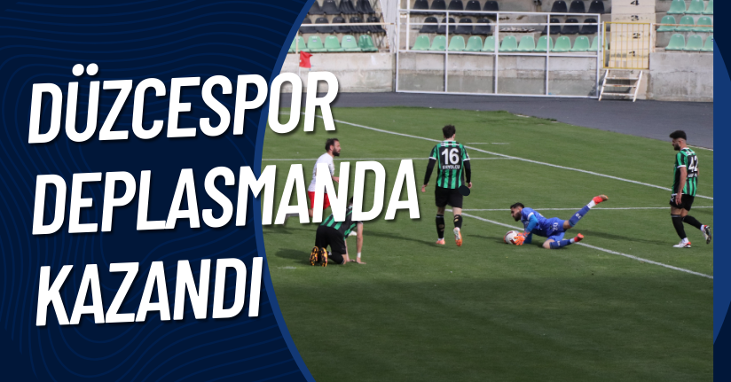 Düzcespor  Deplasmanda Kazandı