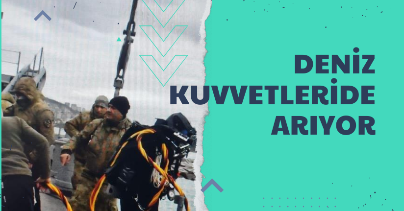 Kayıp Denizciler Deniz Kuvvetleri’de Arıyor