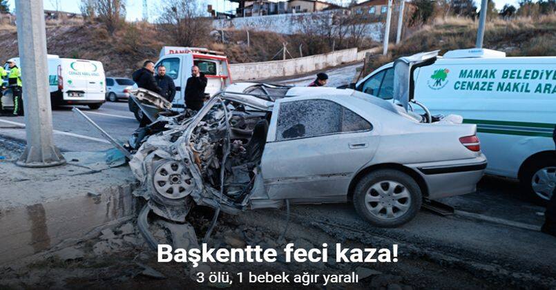 Başkentte feci kaza: Aynı aileden 3 kişi öldü, 1 bebek ağır yaralı