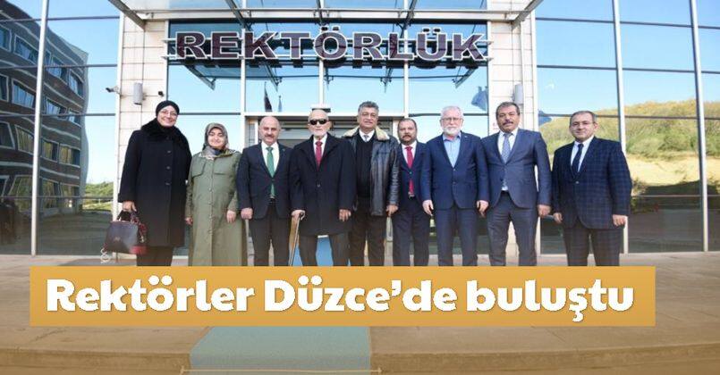 Rektörler Düzce’de buluştu