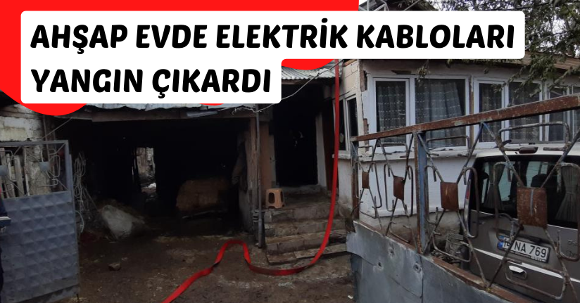 Ahşap evde elektrik kabloları yangın çıkardı: 2 kişi dumandan etkilendi