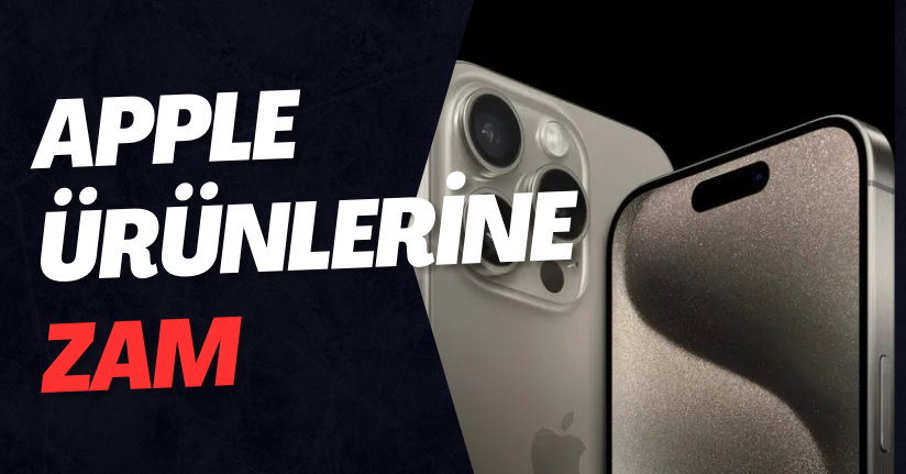 Apple Ürünlerine Zam