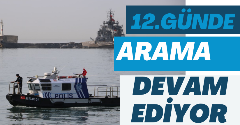 Kafkametler’in kayıp 7 mürettebatı 12. günde aranıyor