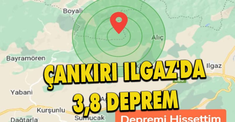Çankırı Ilgaz'da 3,8 Deprem