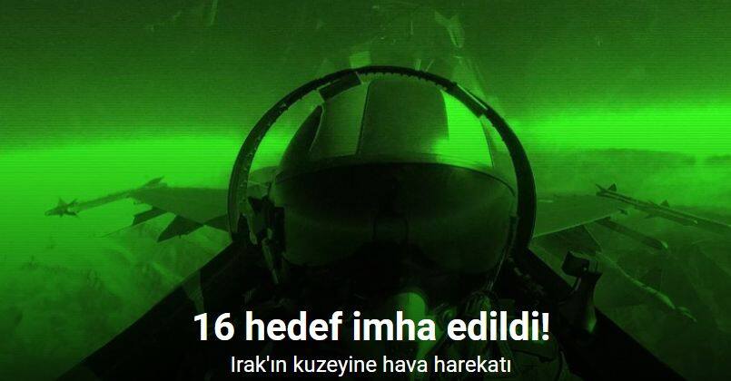Irak’ın kuzeyine gerçekleştirilen hava harekatında 16 hedef imha edildi