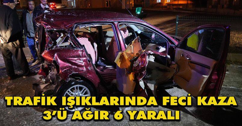Trafik ışıklarında feci kaza: 3’ü ağır 6 yaralı