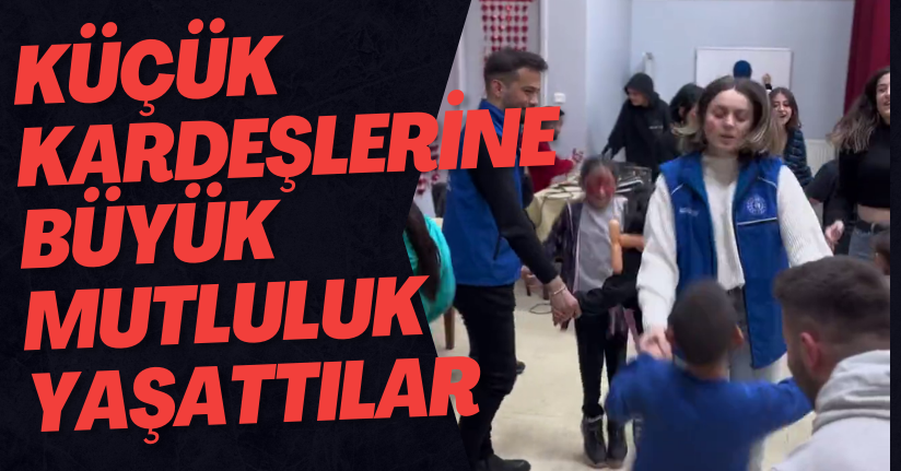 Küçük Kardeşlerine Büyük Mutluluk Yaşattılar