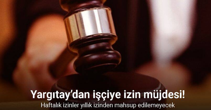 Yargıtay’dan işçiye izin müjdesi