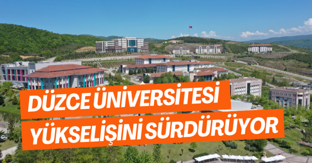 Düzce Üniversitesi Yükselişini Sürdürüyor
