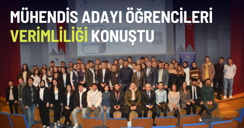 Mühendis adayı öğrencileri verimliliği konuştu