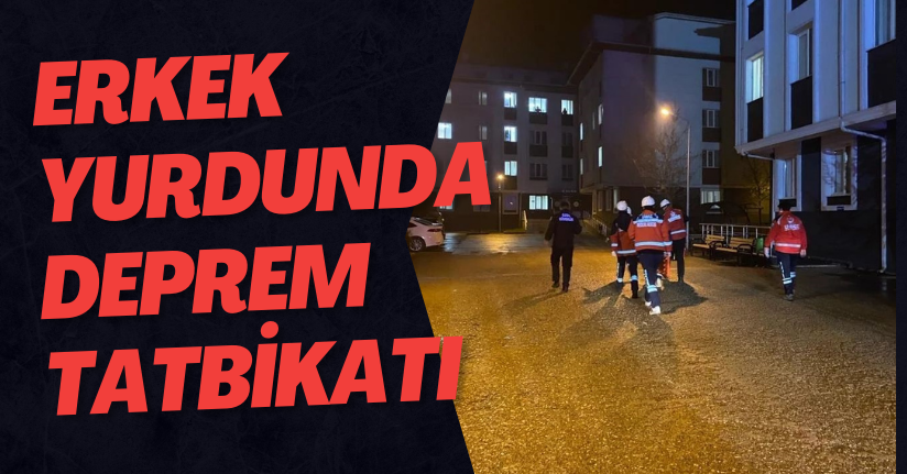 Erkek Yurdunda Deprem Tatbikatı